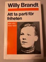 Att ta parti f&ouml;r friheten : min v&auml;g 1930-1950