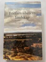 F&ouml;rflutenhetens landskap : historiska ess&auml;er
