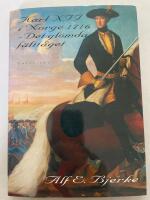 Karl XII i Norge 1716 - Det gl&ouml;mda f&auml;ltt&aring;get