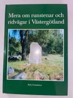 Mera om runstenar och ridv&auml;gar i V&auml;sterg&ouml;tland