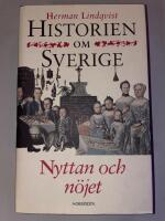 Historien om Sverige. Nyttan och n&ouml;jet
