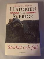 Historien om Sverige. Storhet och fall
