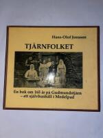 Tj&auml;rnfolket : en bok om 165 &aring;r p&aring; Gudmundstj&auml;rn - ett sj&auml;lvhush&aring;ll i Medelpad