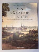 Den v&auml;xande staden : Stockholms bebyggelse- och naturhistoria