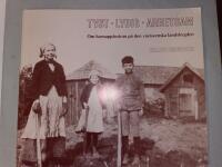 Tyst. Lydig. Arbetsam - om barnuppfostran p&aring; den v&auml;stsvenska landsbygden