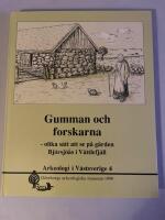 Gumman och forskarna : olika s&auml;tt att se p&aring; g&aring;rden Bj&ouml;rsj&ouml;&aring;s i V&auml;ttlefj&auml;ll