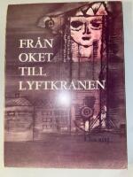 Fr&aring;n oket till lyftkranen. S&aring; byggde vi G&ouml;teborg.