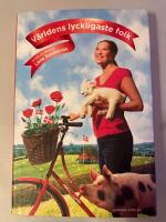 V&auml;rldens lyckligaste folk : en bok om Danmark