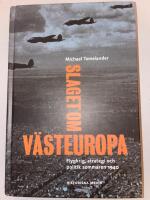 Slaget om V&auml;steuropa : Flygkrig, strategi och politik sommaren 1940