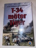 T-34 m&ouml;ter Tiger : ryska pansarsoldater ber&auml;ttar