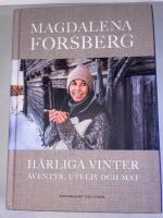 H&auml;rliga vinter - &auml;ventyr, uteliv och mat
