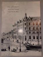 Kvarteret Alstr&ouml;mer i G&ouml;teborg - dess historia fram till v&aring;ra dagar