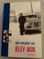 Finlands sak blev min : minnen fr&aring;n krig och fred