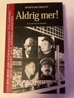 Aldrig mer! : en bok om kommunismens folkmord och brott mot m&auml;nskligheten