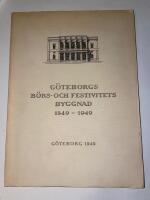 G&ouml;teborgs B&ouml;rs och Festivitets byggnad 1849-1949