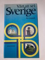 V&auml;rt att se i Sverige : en reseguide