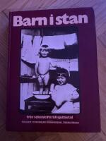 Barn i stan : fr&aring;n sekelskifte till sjuttiotal