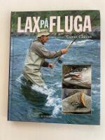 Lax p&aring; fluga : teknik och metoder f&ouml;r modernt flugfiske efter atlantisk lax