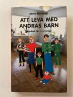 Att leva med andras barn : handbok f&ouml;r styvfamiljen
