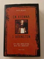 En kvinna i b&auml;rnsten : att l&auml;ka s&aring;ren efter krig och landsflykt