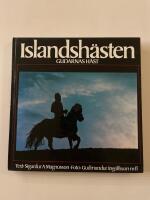 Islandsh&auml;sten : gudarnas h&auml;st : [i forntid och nutid]
