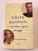 I v&auml;rldskrigets skugga : brev under beredskap