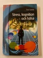 Stress, kognition och h&auml;lsa