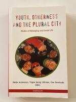 Youth, otherness and the plural city : modes of belonging and social life
