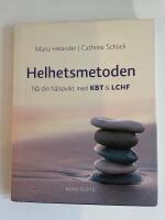 Helhetsmetoden : n&aring; din h&auml;lsovikt med KBT & LCHF