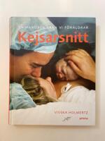 En handbok fr&aring;n Vi f&ouml;r&auml;ldrar : Kejsarsnitt