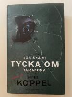 Kom ska vi tycka om varandra