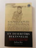 En desert&ouml;rs bek&auml;nnelse : historien om en vanlig soldat som fick nog av kriget i Irak