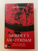Mordet i Amsterdam : Theo van Goghs d&ouml;d och toleransens gr&auml;nser