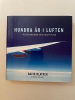 Hundra &aring;r i luften - allt du beh&ouml;ver veta om att flyga