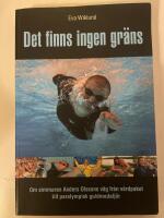 Det finns ingen gr&auml;ns : [om simmaren Anders Olssons v&auml;g fr&aring;n v&aring;rdpaket till paralympisk guldmedalj&ouml;r]