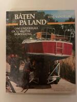 B&aring;ten p&aring; land : om underh&aring;ll och vinterf&ouml;rvaring