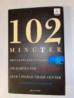 102 minuter : den sanna ber&auml;ttelsen om kampen f&ouml;r &ouml;verlevnad inne i World Trade Center