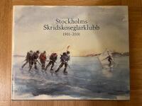 Stockholms skridskoseglarklubb 1901-2001 : en spegling av 100 &aring;r