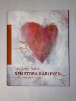 Den stora k&auml;rleken : vi kan l&auml;ra oss att &auml;lska