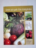 Gr&ouml;nt och gott fr&aring;n tr&auml;dg&aring;rden