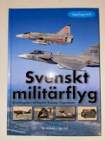 Svenskt milit&auml;rflyg 1911-2005