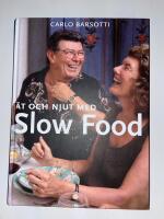 &Auml;t o njut med Slow Food
