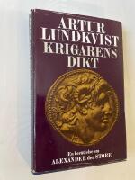 Krigarens dikt : en sannolik framst&auml;llning av Alexander den stores handlingar och levnads&ouml;den