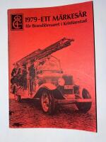 1979 - Ett m&auml;rkes&aring;r g&ouml;r brandf&ouml;rsvaret i Kristianstad