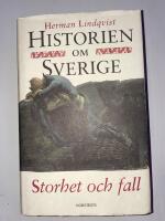 Historien om Sverige. Storhet och fall