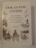 Minnen, Dikter,Tal och artiklar, Ur Geijers Historiska f&ouml;rfattarskap. Anteckningar och brev.