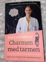 Charmen med tarmen : Allt om ett av kroppens mest underskattade organ