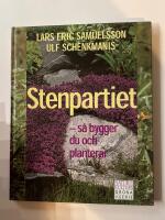 Samuelsson Schenkmanis/Stenpartiet : s&aring; bygger du och planterar