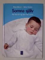 Somna sj&auml;lv : hur man l&auml;r sig sova hela natten