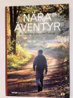 N&auml;ra &Auml;ventyr - En f&ouml;rening uppt&auml;cker Sverige